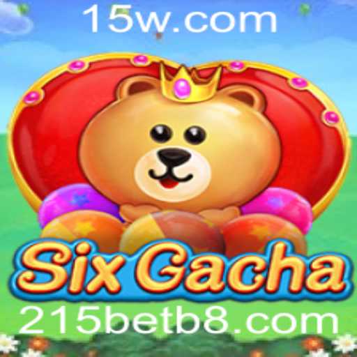 Descubra o Mundo de Emoções em SixGacha: Aventuras e Estratégias com 215bet